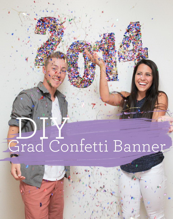 DIY Graduation Confetti Banner. Cover large numbers of the graduation year in confetti and add more sparkle to the graduation banner! It also makes a super fun photo backdrop.